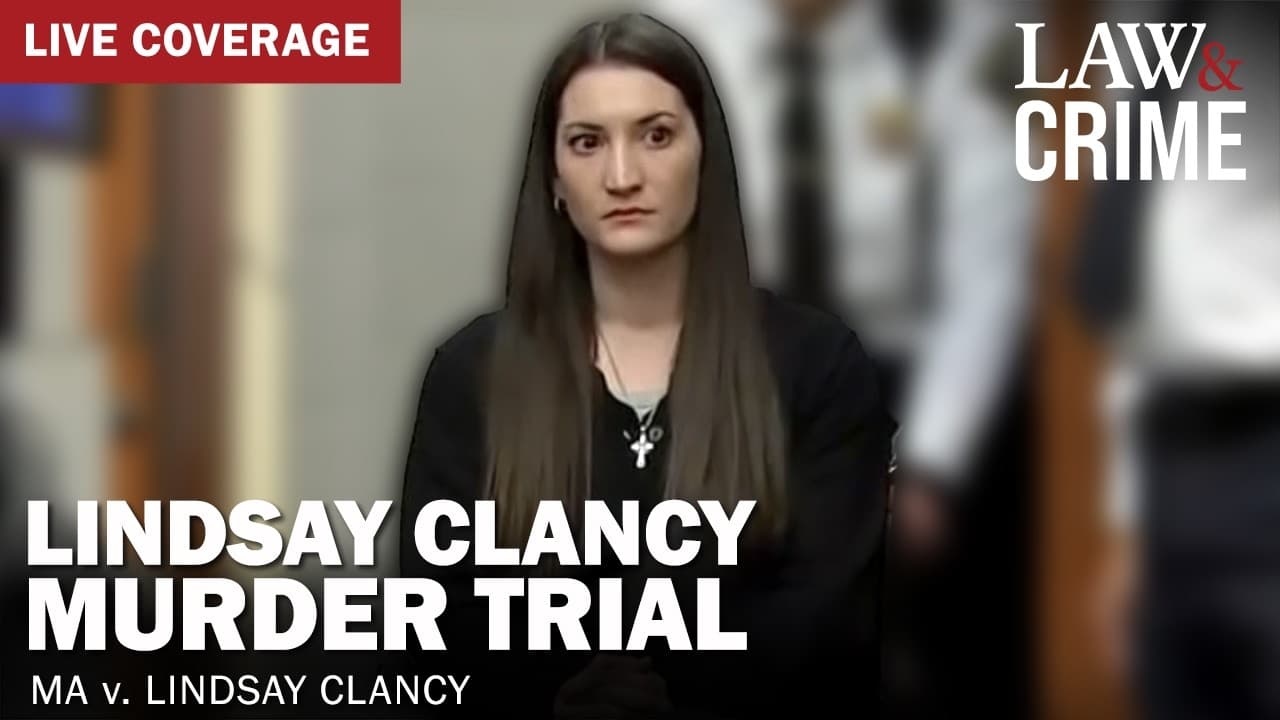LIVE: Lindsay Clancy Murder Trial — MA v. Lindsay Clancy — Day 17