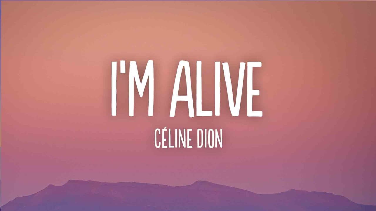 Céline Dion - I'm Alive (Lyrics)