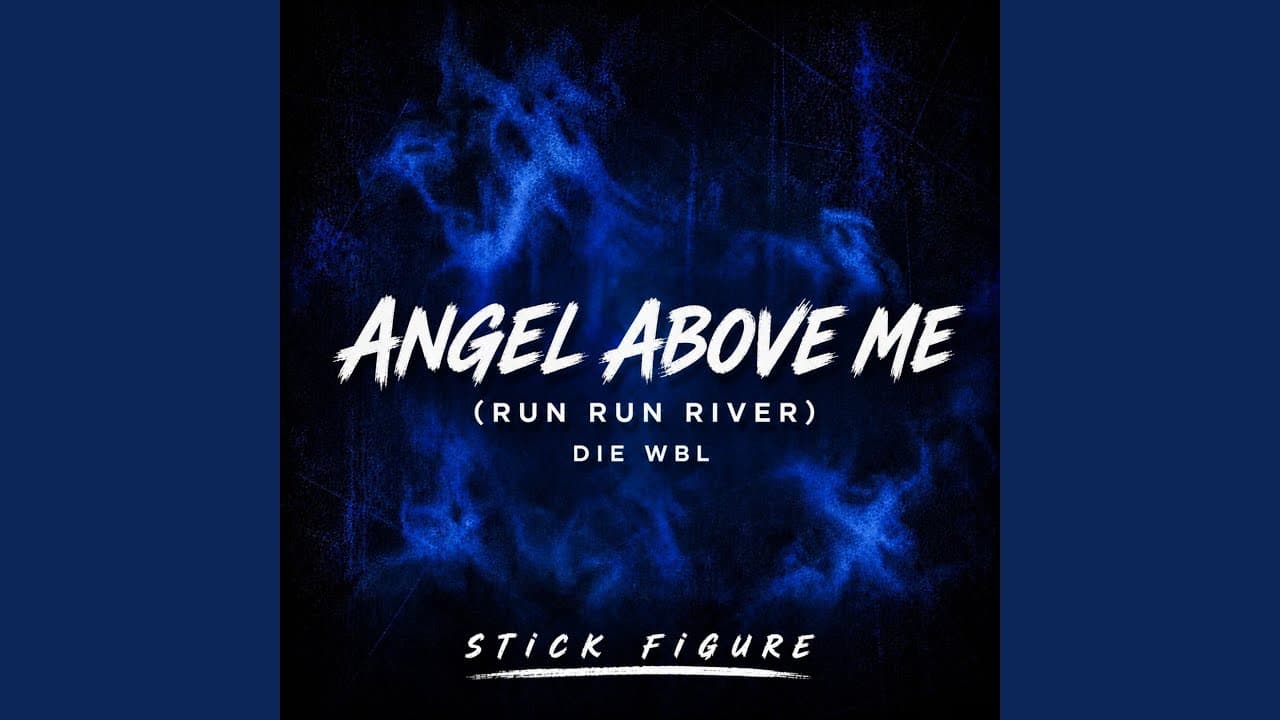 Angel Above Me (Run Run River)