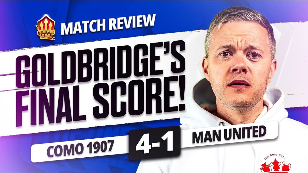 CARRICK OUT! Como 4-1 Man United Goldbridge Match Reaction