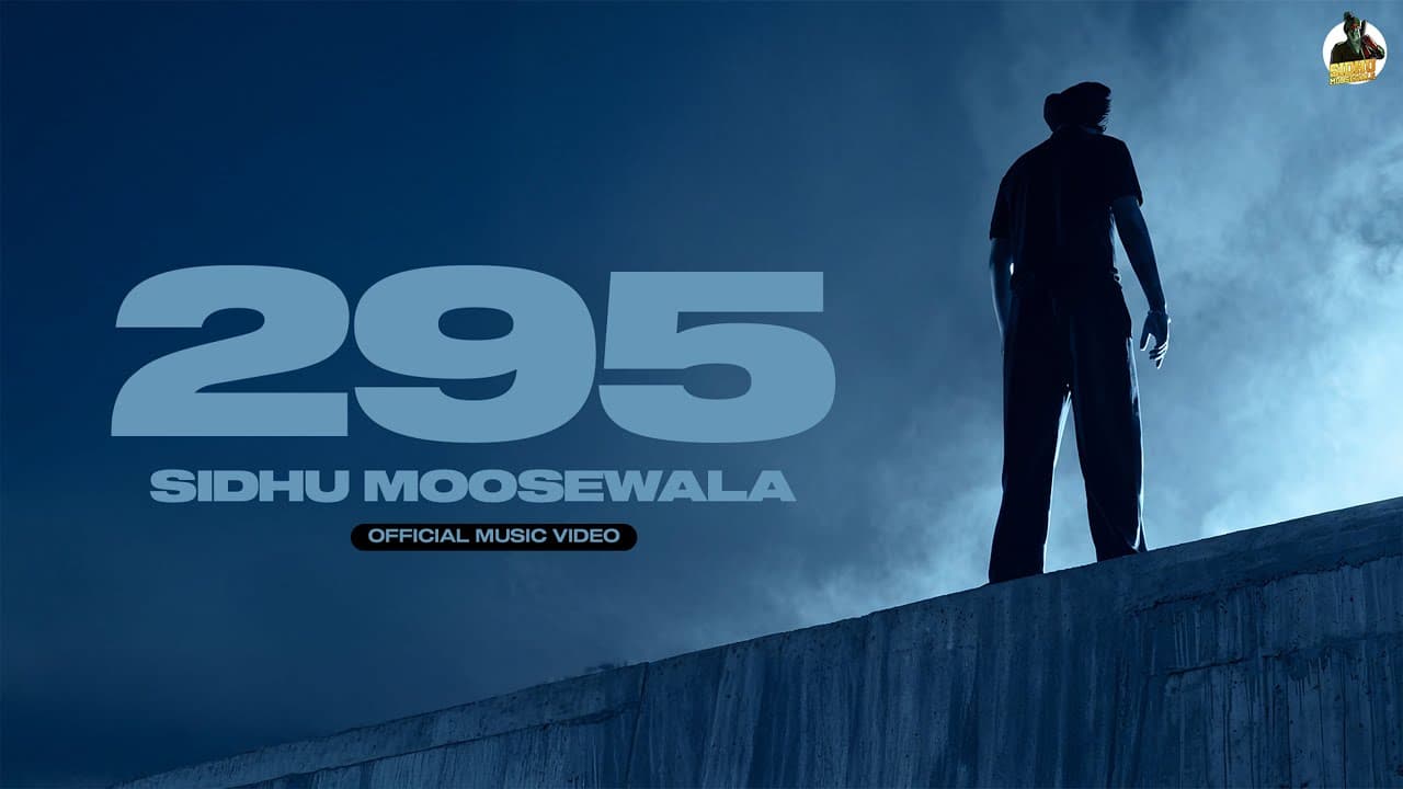 295 (MUSIC VIDEO) SIDHU MOOSE WALA