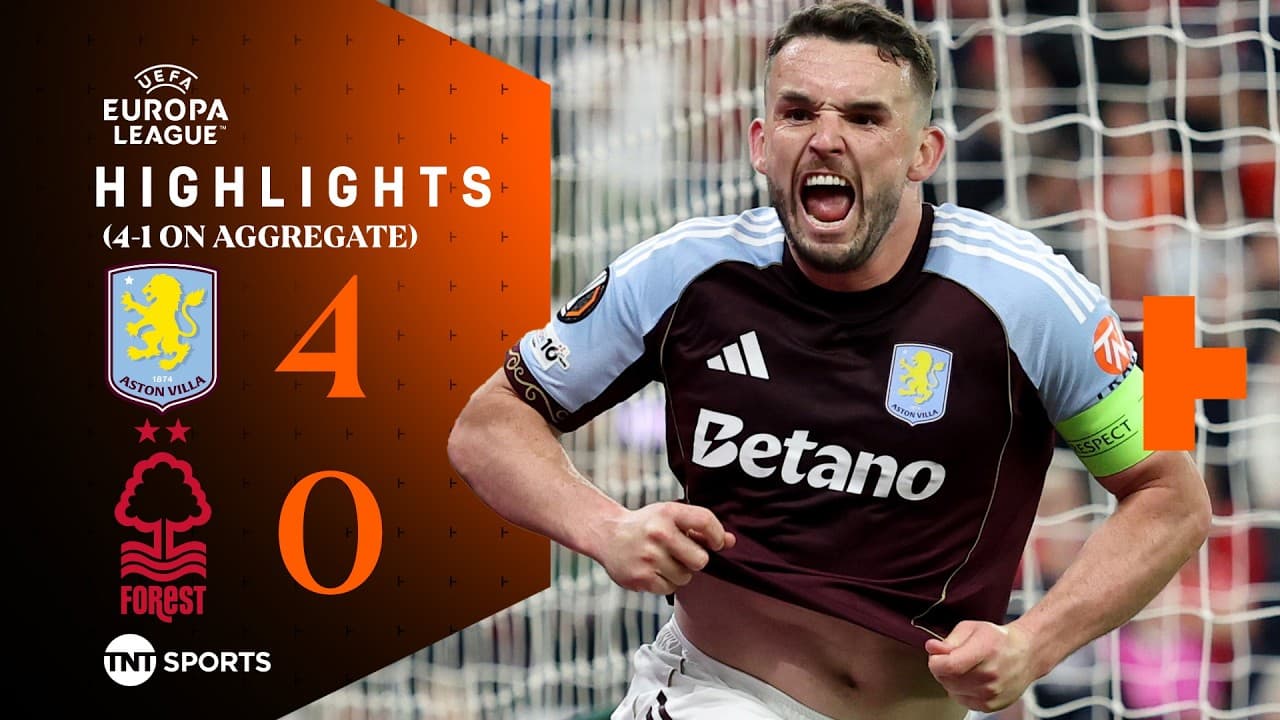 Istanbul Beckons 🏆 | Aston Villa 4-0 Nottingham Forest (4-1 AGG) | UEFA Europa League Highlights