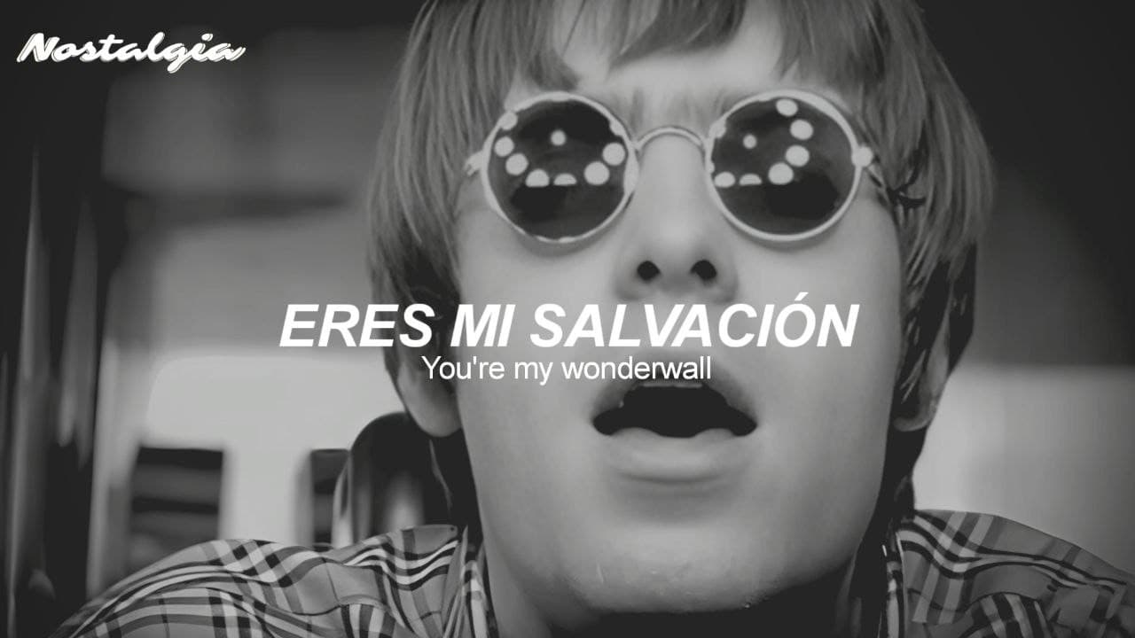 Oasis - Wonderwall (Sub. Español + Lyrics)