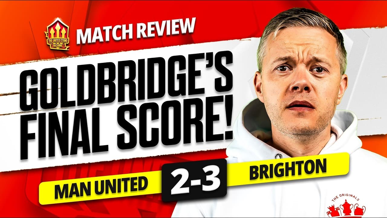 CARRICK OUTCLASSED AGAIN! Man United 2-3 Brighton Goldbridge Match Reaction