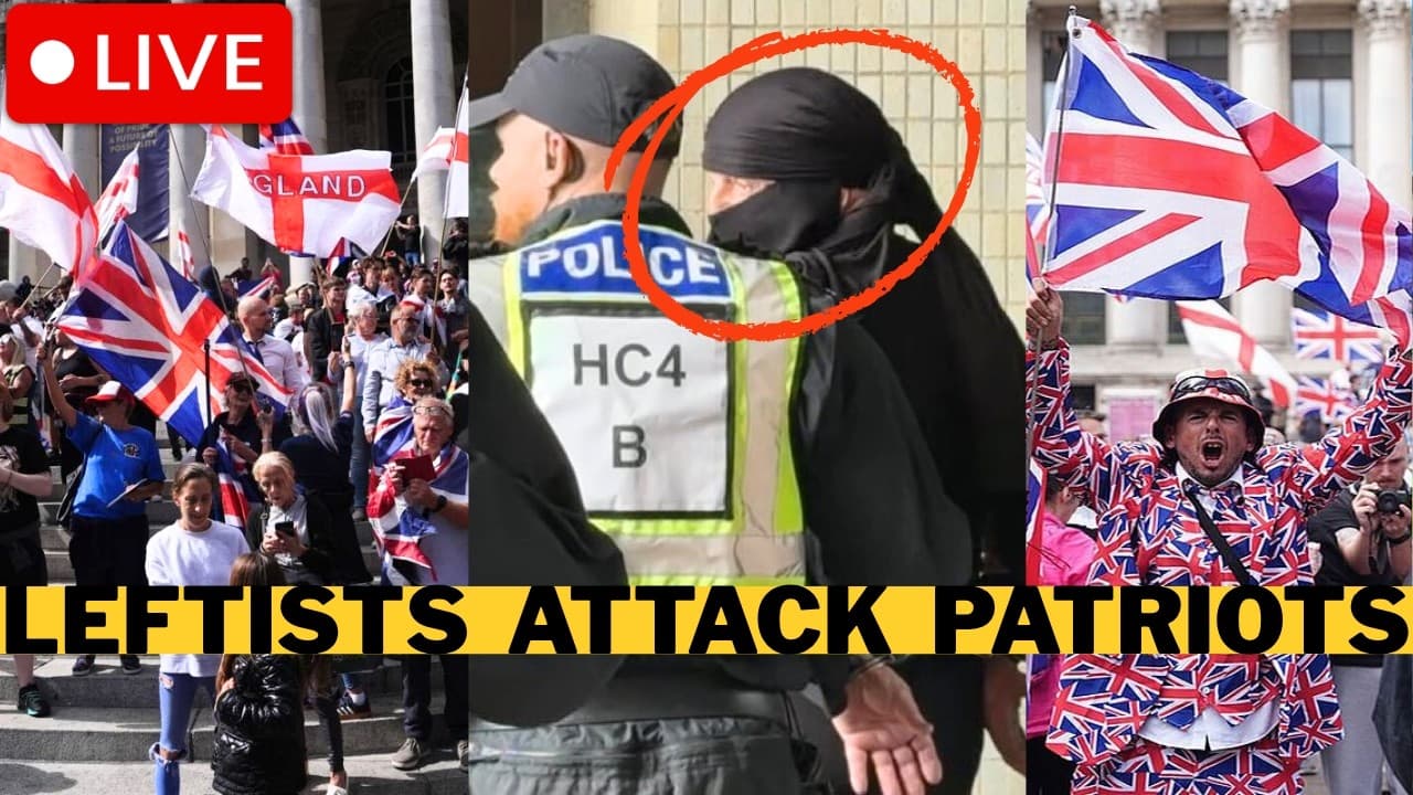 BREAKING: Leftists Launch Attack On UK Anti-Migrant Protesters - Police Arrest Men Wearing Burka