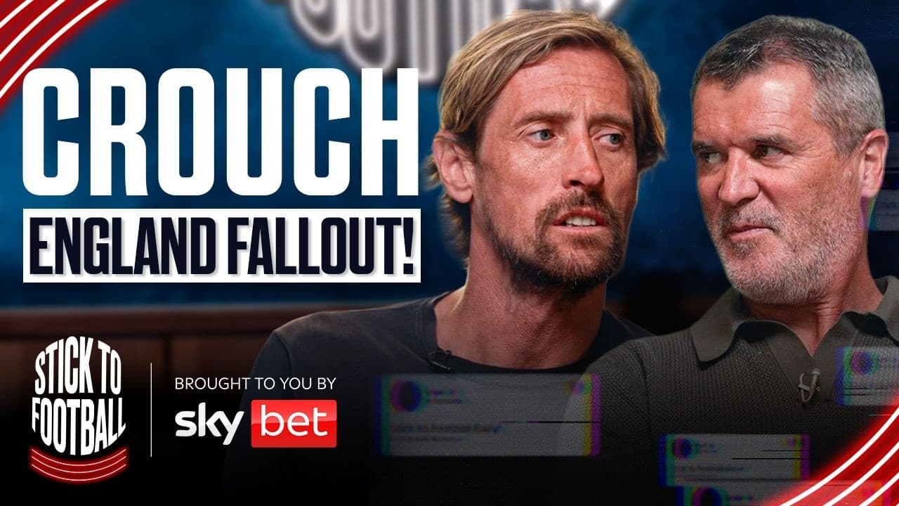 Crouch: England Fallout, Mythbusters & How To Stop Messi! | Stick to Football EP 143