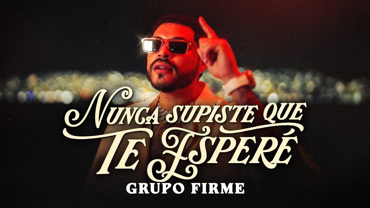 Grupo Firme - Nunca Supiste Que Te Esperé (Video Oficial)