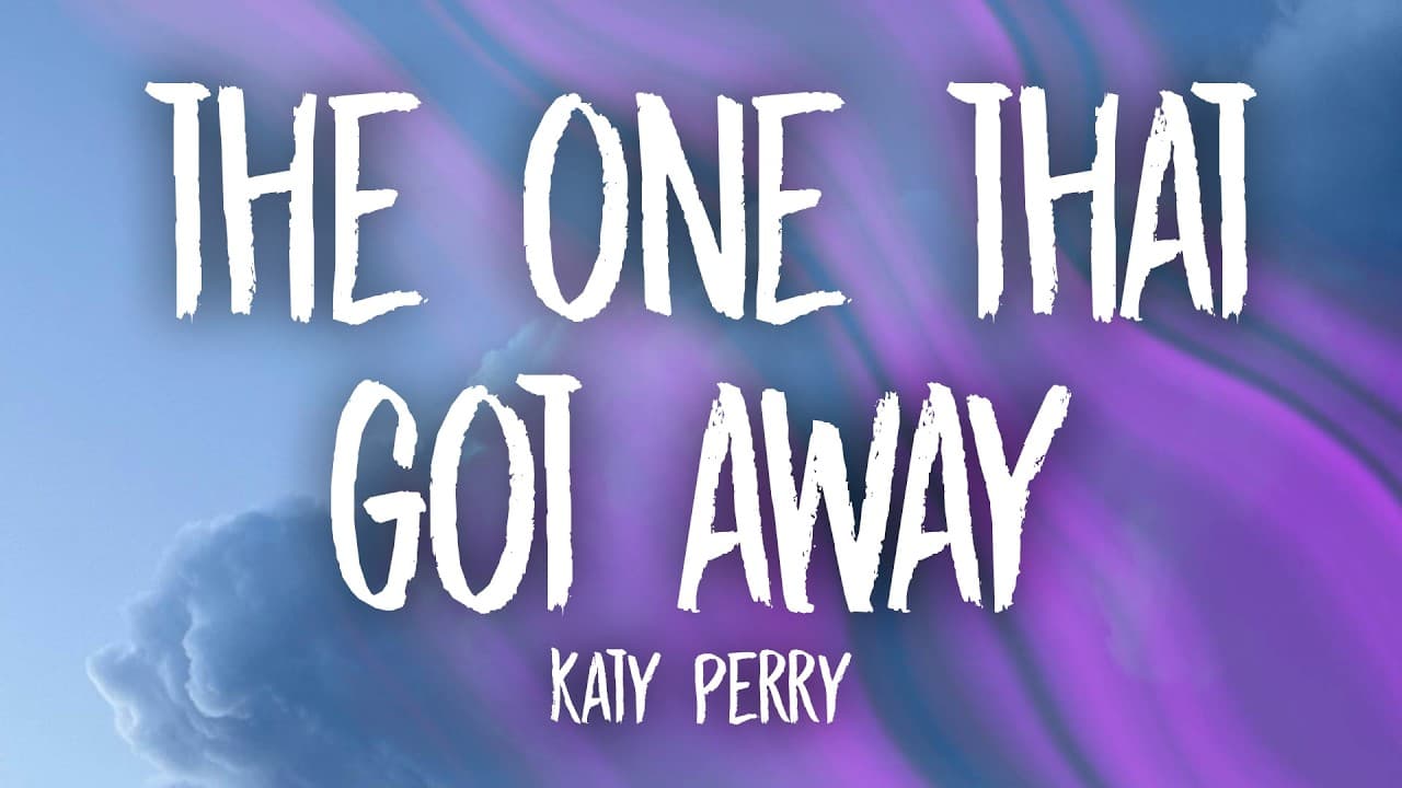 Katy Perry - The One That Got Away (Lyrics)
