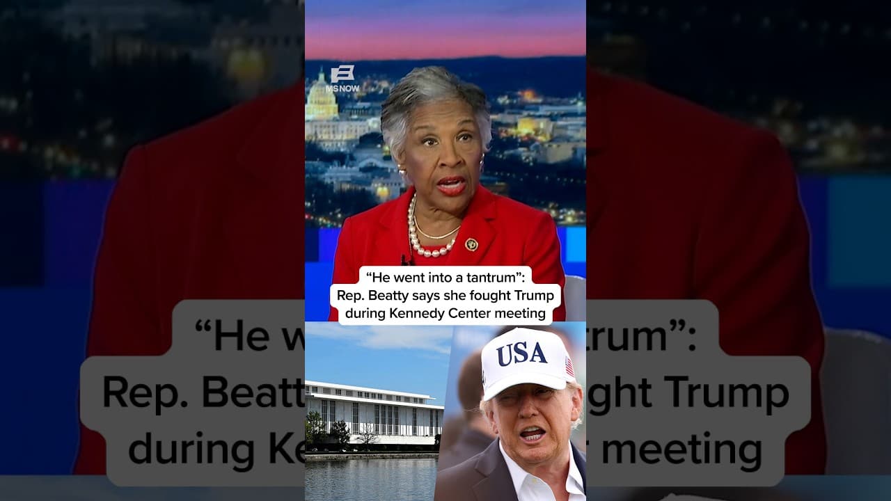 'He went into a tantrum': Rep. Joyce Beatty says she fought Trump during Kennedy Center meeting