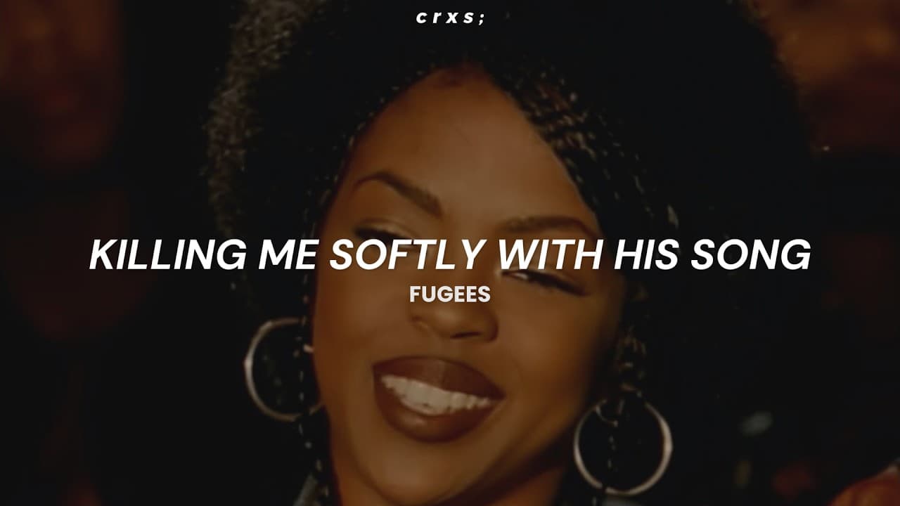 Fugees - Killing Me Softly With His Song (Letra/Lyrics)