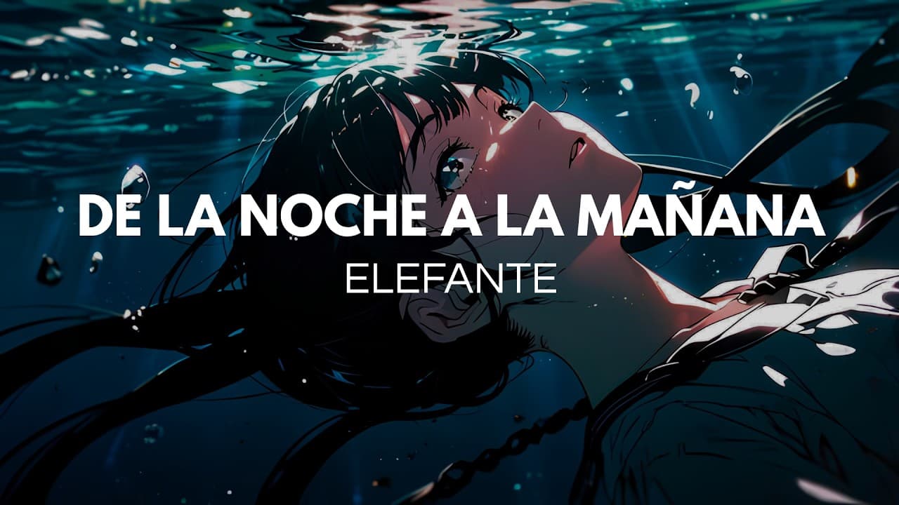 Elefante - De la Noche a la Mañana (letra)