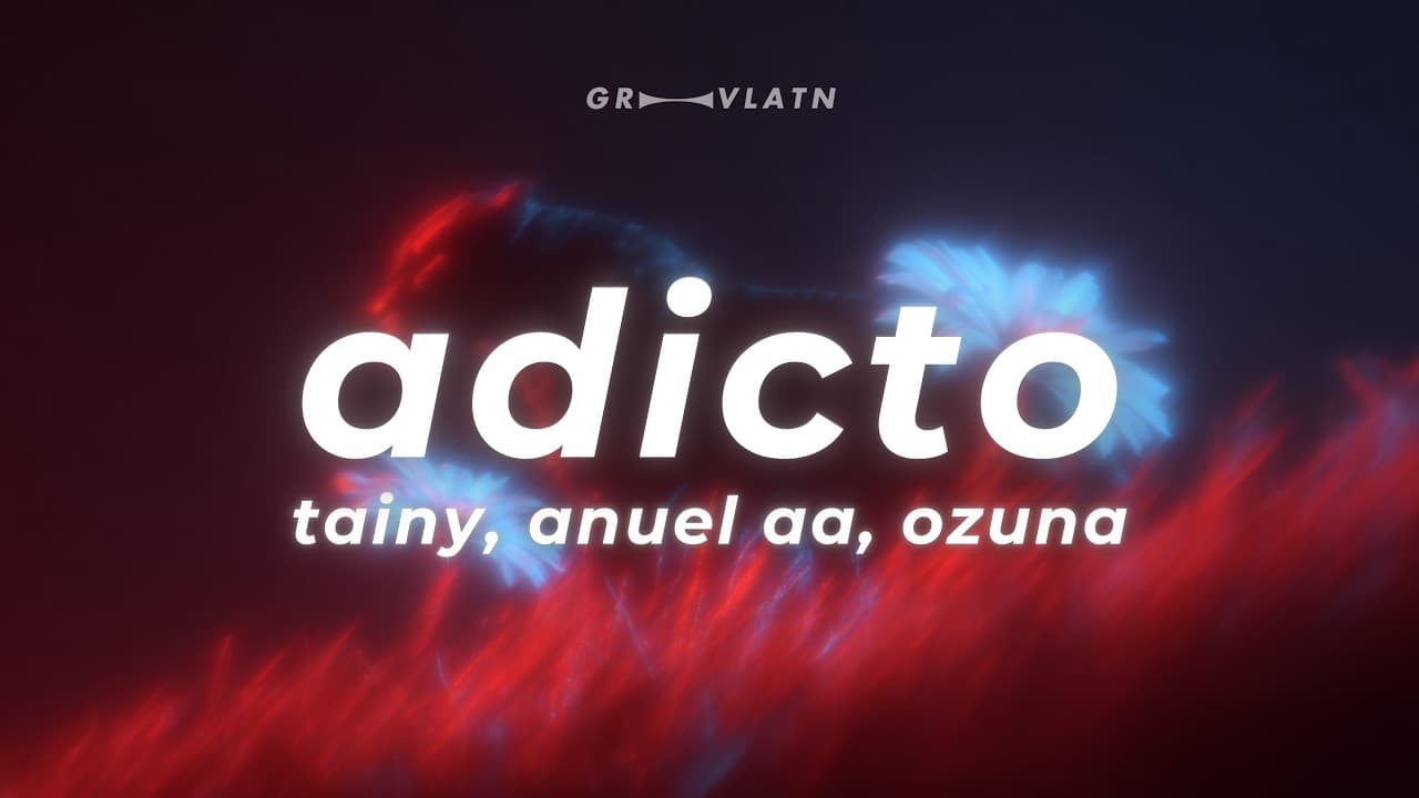 Tainy, Anuel AA, Ozuna - Adicto (Letra) | bebe yo soy adicto a tu piel