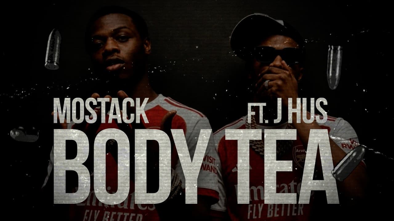 MoStack, J Hus - Body Tea (Official Lyric Video)