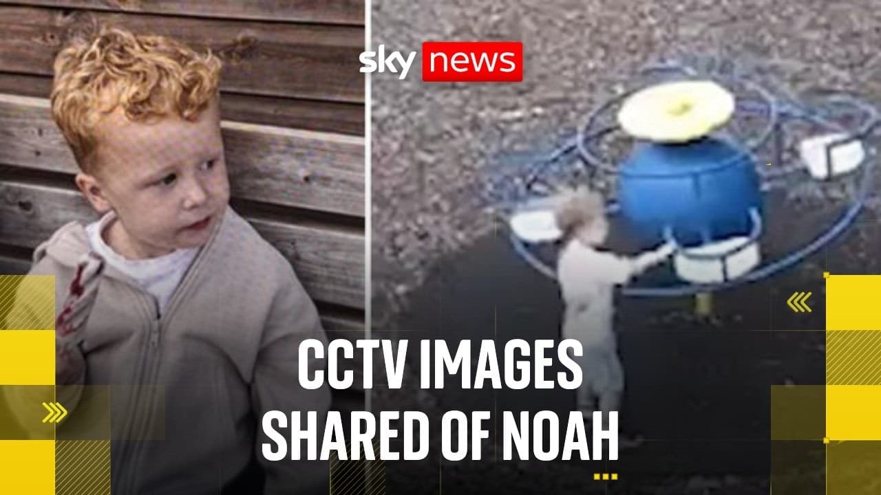 Police share new CCTV images of Noah's last known whereabouts