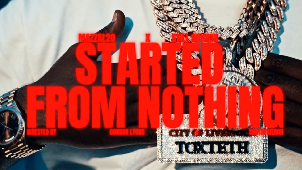 Still Brickin x Mazza_L20- Started From Nothing (Official Music Video)